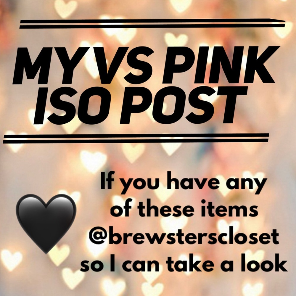 My ISO of VS/PINK ITEMS